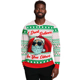 i dont believe in you either ugly christmas sweatshirt
