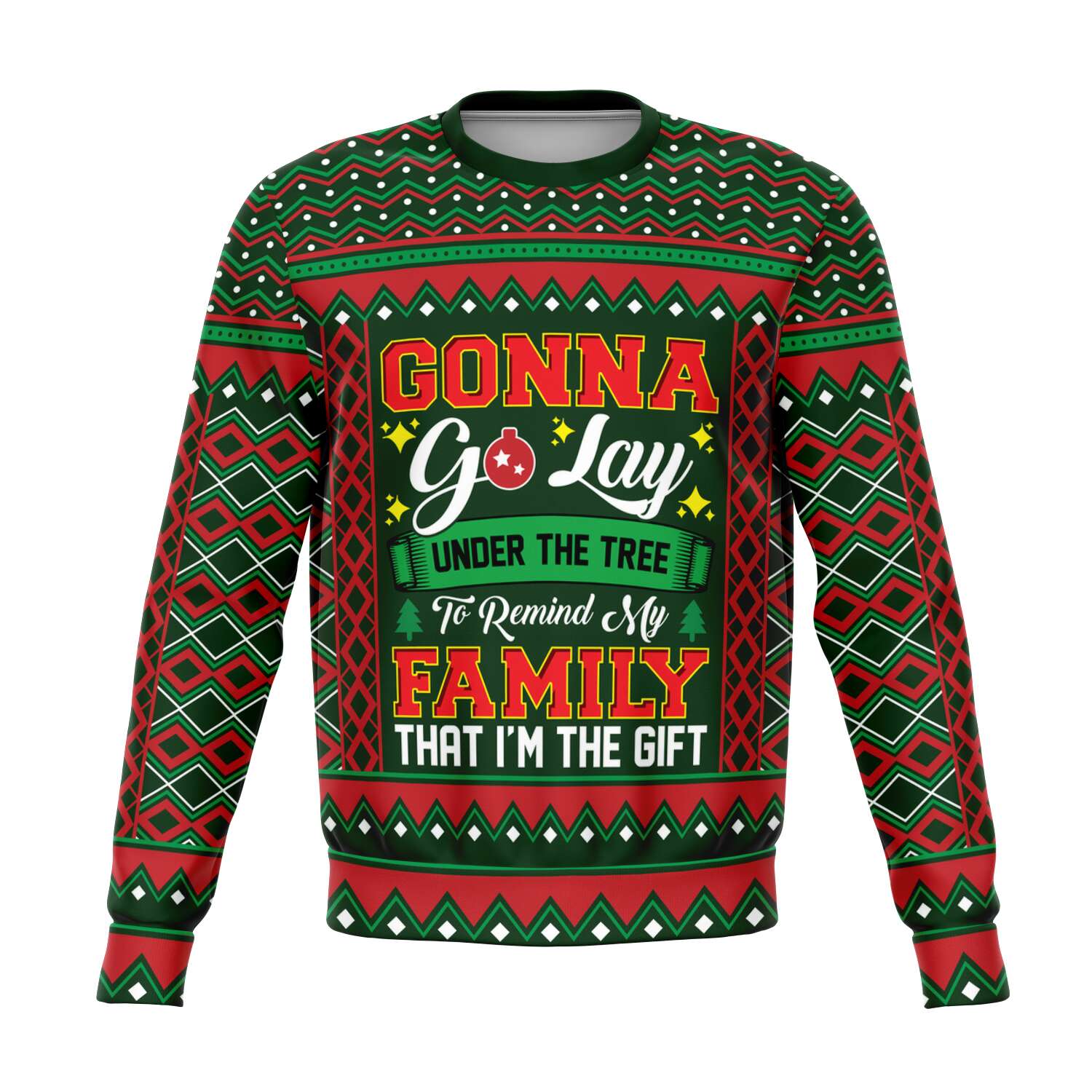 gonna go lay christmas ugly sweatshirt