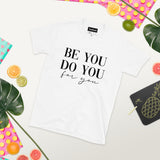 be you do you for you short sleeve t shirt