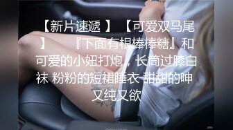 7-20伟哥寻欢会所勾搭微胖年轻技师开房，姨妈刚走性欲正强，不断索取求爱