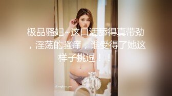 牛仔温柔人妖喜欢虐被皮内衣人妖按住头发深喉舔屁眼上位掰开双腿啪啪干菊花一起射