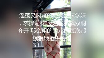 【极品泄密】长发女友洗完澡在床上被男友多姿势暴操，呻吟声听起来很享受