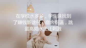 剛交的女友 帶回家猛干 從洗手間幹到床上 草的他爽的直叫老公