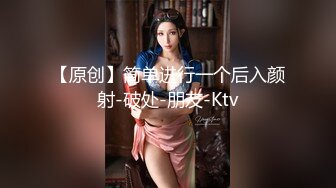 回归！微露脸陶醉品屌＋女上位特写白嫩鲜骚！