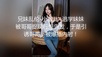  小哥单身宿舍约炮极品身材的女友 各种姿势啪啪完美露脸