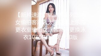 24.06.23【破解摄像头】3宝妈身材好换衣,搓了再上,没睡照样搞