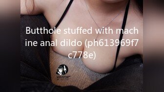 Butthole stuffed with machine anal dildo (ph613969f7c778e)