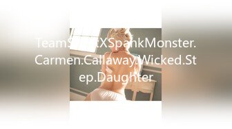 TeamSkeetXSpankMonster.Carmen.Callaway.Wicked.Step.Daughter