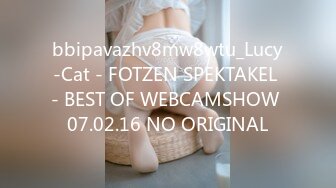 bbipavazhv8mw8wtu_Lucy-Cat - FOTZEN SPEKTAKEL - BEST OF WEBCAMSHOW 07.02.16 NO ORIGINAL