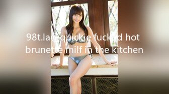 98t.la@quickie fucked hot brunette milf in the kitchen